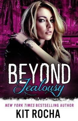 Kit Rocha Beyond Jealousy (Taschenbuch)