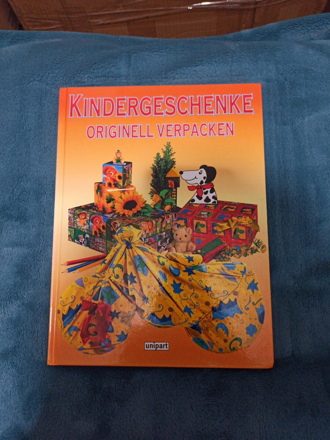 Kindergeschenke originell verpacken. Haenitsch-Weiß, Sibylle und Sibylle Haenit