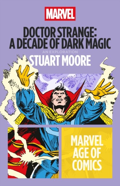 Doctor Strange: A Decade of Dark Magic by Stuart  Moore (Paperback Book)