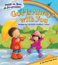 God Is Always with You (Peek-a-Boo Promises series) - Board book - GOOD