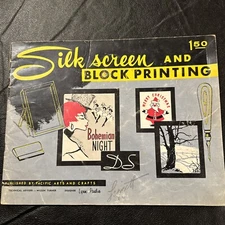 Silk Screen and Block Printing [Pacific Arts Crafts] Lynn Paulin Wilson Turner