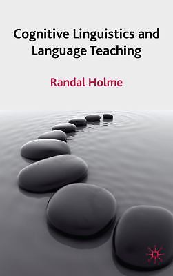 Cognitive Linguistics and Language Teaching, Holme, R., Good Book