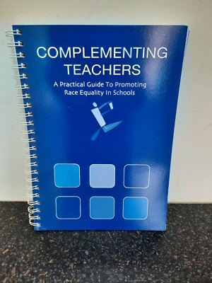 Complementing Teachers, Guide to Promoting Race Equality in Schools, Ringbound