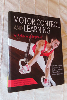 Motor Control and Learning A Behavioral Emphasis by Schmidt, Lee, Winstein