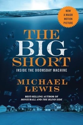 The Big Short: Inside the Doomsday Machine (Movie T by Lewis, Michael 039335315X