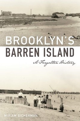 NEW The History Press Brooklyn's Barren Island, NY 9781467144315 Landmarks Trade