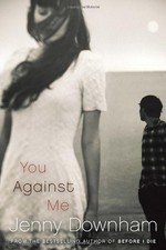 			You Against Me.by Downham  New 9780385752664 Fast Free Shipping<|		