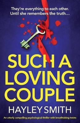 Hayley Smith Such A Loving Couple (Taschenbuch)