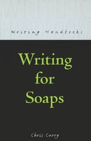 Chris Curry | Writing For Soaps | Taschenbuch | Englisch (2002) | Bloomsbury 3PL
