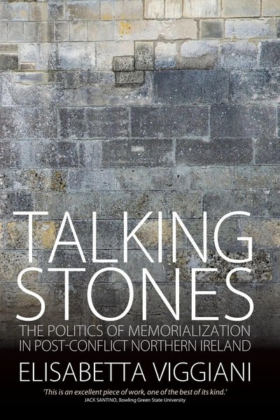 Talking Stones The Politics Of Memorialization In Post-Conflict Northern Ireland-image