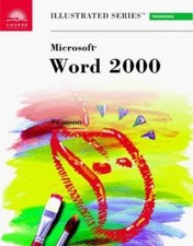 Microsoft Word 2000 - Illustrated Introductory Illustrated Series by Swanson