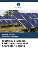 Wolfram-Diselenid: Elektrosynthese Und Charakterisierung Rashid Tanveer (U. A.)