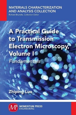 Zhiping Luo | A Practical Guide to Transmission Electron Microscopy | Buch