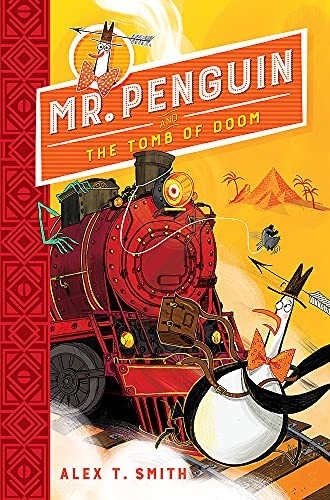 Mr Penguin and the Tomb of Doom By Alex T. Smith Book | Alex T Smith Paperback