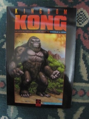 KIngdom Kong ( Offical perquel to Godzilla vs Kong )  Trade paperback   New