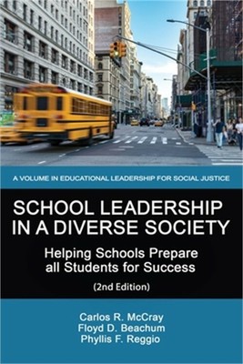 School Leadership in a Diverse Society: Helping Schools Prepare all Students for