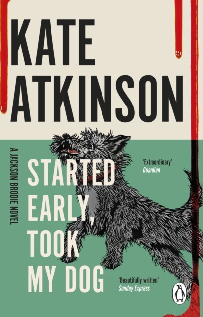 Started Early, Took My Dog (Jackson Brodie) by Kate Atkinson (Paperback Book)