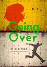 Going Over by Beth Kephart (Hardback, 2014)