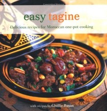 Easy Tagine: Delicious recipes for Moroccan one-pot cooking-Ghillie Basan