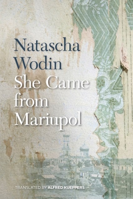 She Came from Mariupol by Natascha Wodin PAPERBACK 9781611864236