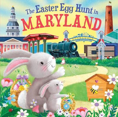 The Easter Egg Hunt in Maryland: A Rhyming Springtime Adventure Through Mary...
