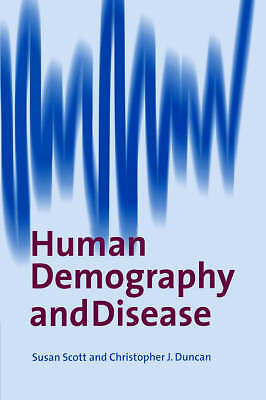 Human Demography and Disease Scott Duncan Paperback Cambridge University Press