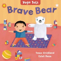Yoga Tots: Brave Bear | Tessa Strickland | Buch | Papp-Bilderbuch | Englisch
