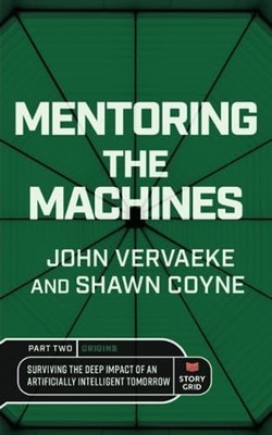 Mentoring the Machines: Origins - Part 2: Surviving the Deep ... by Coyne, Shawn