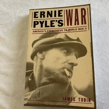 Ernie Pyle's War - America's Eyewitness to World War II by James Tobin P1