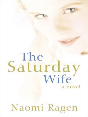 Saturday Wife by Naomi Ragen (2007, Hardcover) for sale online eBay