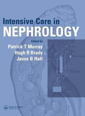 Intensive Care In Nephrology, Hardcover by Murray, Patrick T. (EDT); Brady, H...