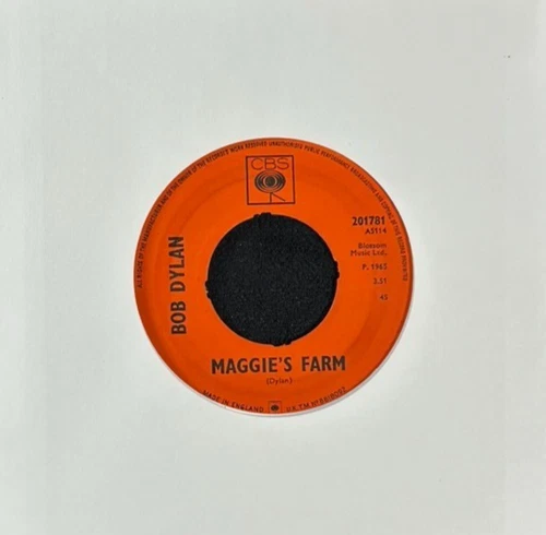 BOB DYLAN 'MAGGIE'S FARM' 7'' SINGLE CBS RECORDS 201781 1965 UK FIRST PRESS