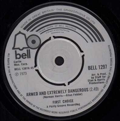 First Choice Armed and Extremely Dangerous 7'' vinyl UK Bell 1973 4 prong label