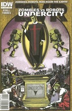 Zombies vs. Robots: Undercity #1A VF/NM; IDW | w/Bag+Board