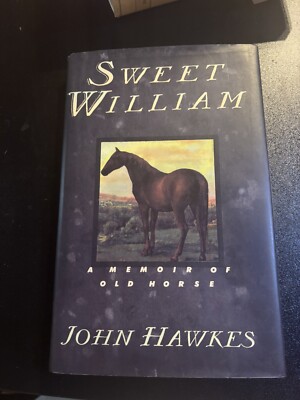 SCARCE SIGNED!  Sweet William By  John Hawkes VG+VG+