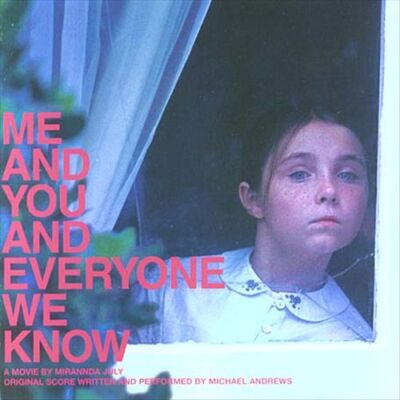 ME AND YOU AND EVERYBODY WE KNOW-OST NEW CD