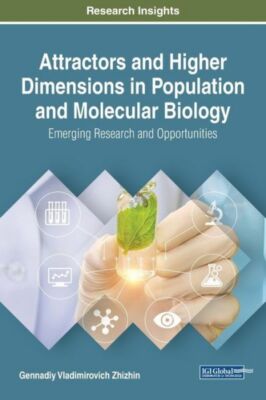 Attractors and Higher Dimensions in Population and Molecular Biology: Emerg...