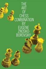 The Art of Chess Combination by E.A. Znosko-Borovsky (English) Paperback Book