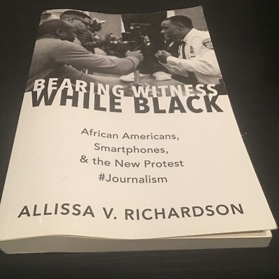 Bearing Witness While Black Alissa V. Richardson @Z1