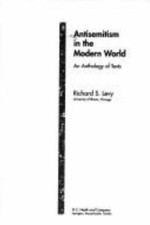 Antisemitism in the Modern World: An Anthology of Texts (Sources in Modern Hist