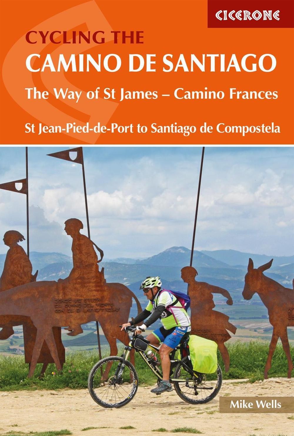 Cycling the Camino de Santiago: The Way of St James - Camino Frances by Mike Wel