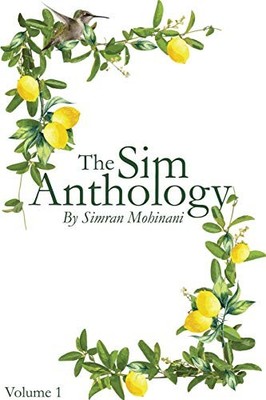 THE SIM ANTHOLOGY: VOLUME I By Simran Mohinani **BRAND NEW**