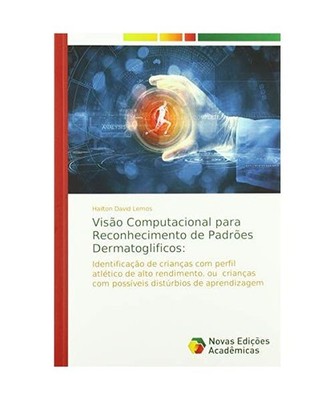 Visão Computacional para Reconhecimento de Padrões Dermatoglificos:: Identific