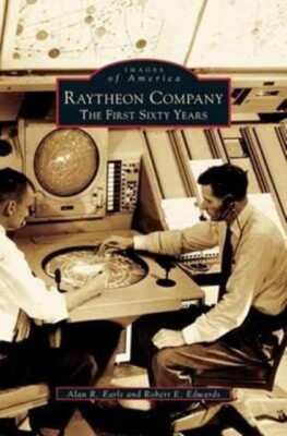 Earls - Raytheon Company The First Sixty Years - Neu Hardcover oder Etui - J555z