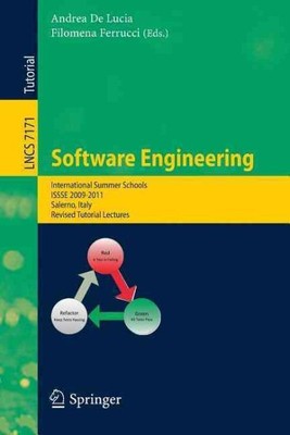 Software Engineering : International Summer Schools, Issse 2009-2011, Salerno...