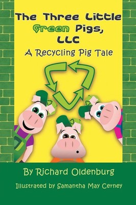 Richard Oldenburg | The Three Little Green Pigs, LLC | Taschenbuch | Englisch