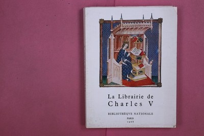277767 François Avril LA LIBRAIRIE DE CHARLES V Bibliothèque Nationale