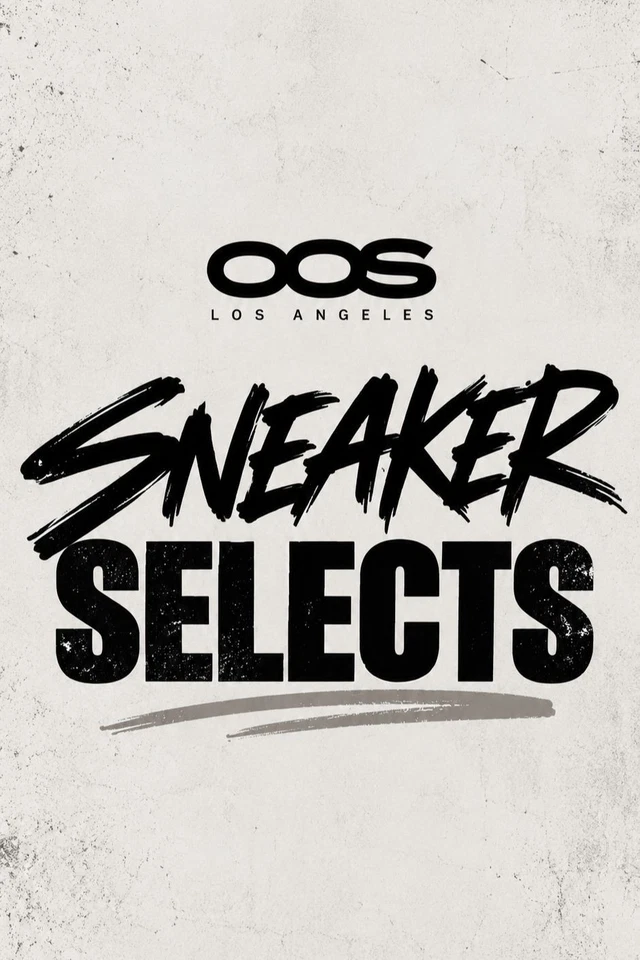 OOS PRESENTS: SNEAKERS SELECT 