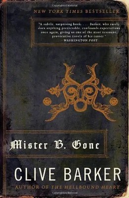 Mister B. Gone - Barker, Clive