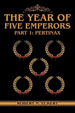 The Year of Five Emperors Part 1: Pertinax Robert N. Eckert Taschenbuch Englisch